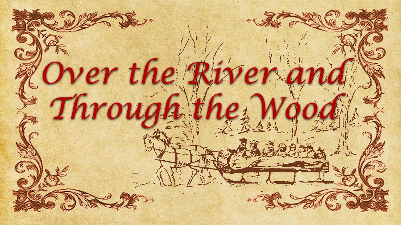 Over The River And Through The Woods